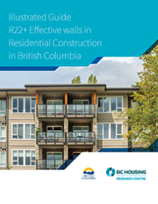 Illustrated Guide - R22+ Effective Walls in Residential Construction in B.C.